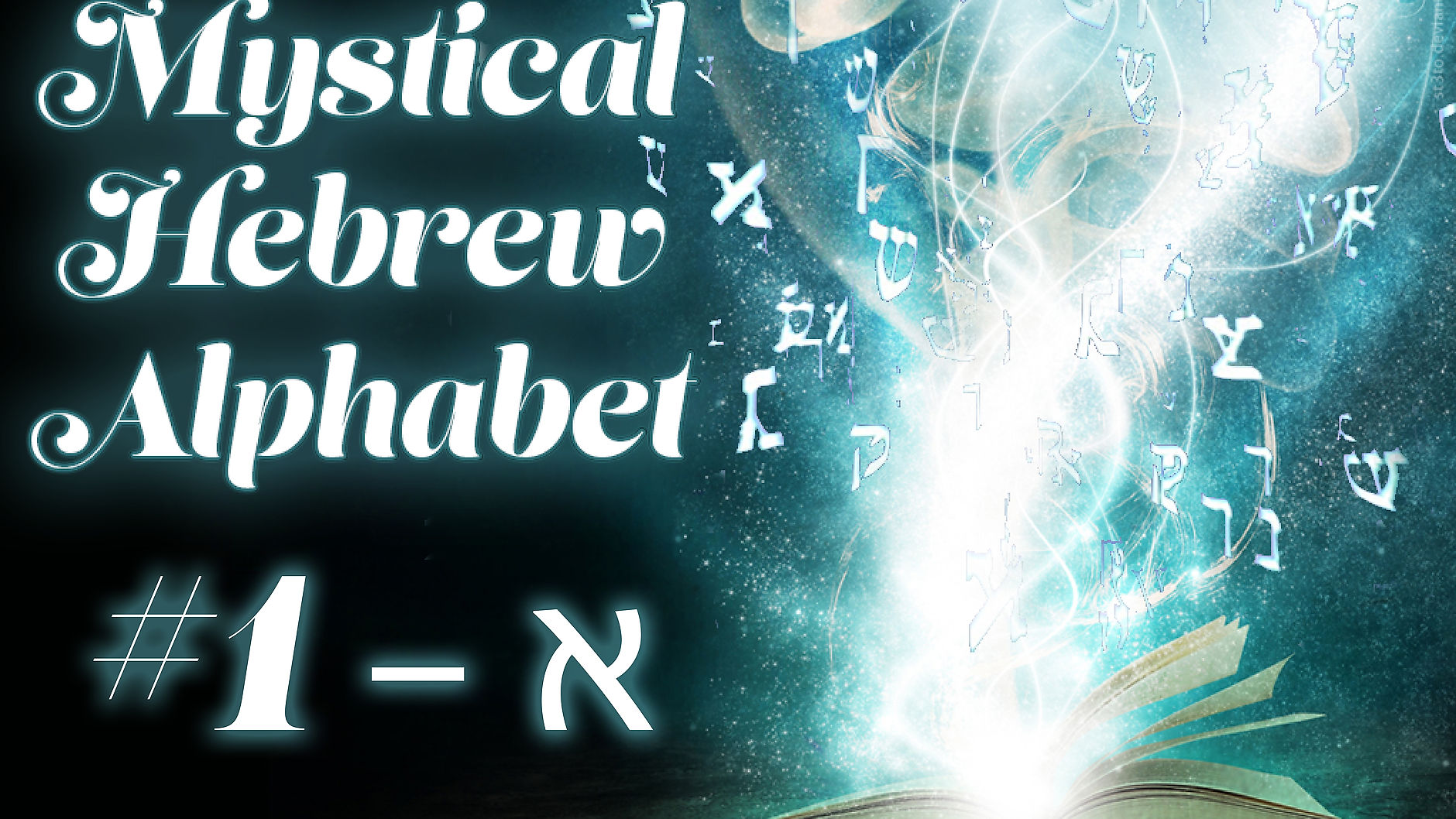 The Mystical Hebrew Alphabet